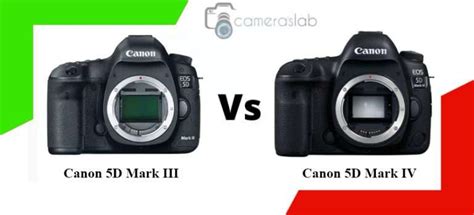 Canon 5D Mark III vs 5D Mark IV - Find Out Which Is Worth Invest!