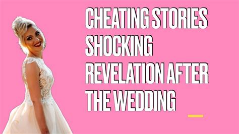 Cheating Stories: Shocking Revelation After the Wedding - A Tale of Betrayal and Regret - YouTube