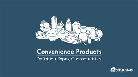 What Are Convenience Products? - Characteristics & Types – Feedough