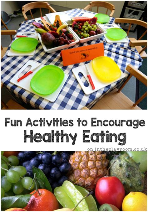 Fun Activities to Encourage Healthy Eating - In The Playroom