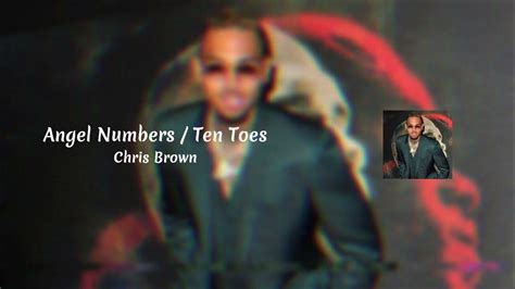 Chris Brown - Angel Numbers / Ten Toes (Audio + Lyrics) - YouTube