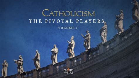 Bishop Robert Barron's 'CATHOLICISM: The Pivotal Players': Review | Reasonable Catholic