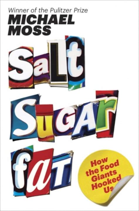 ‘Salt Sugar Fat: How the Food Giants Hooked Us’ by Michael Moss - The Washington Post