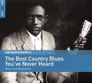 Rough Guide To The Best Country Blues You’ve Never Heard, VARIOUS ARTISTS - Shop Online for ...