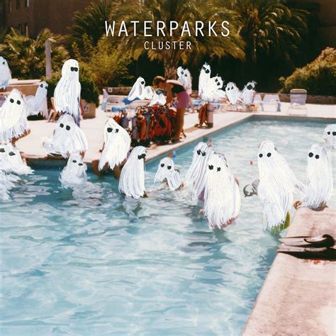 cluster waterparks | Water park, Waterparks band, Album covers