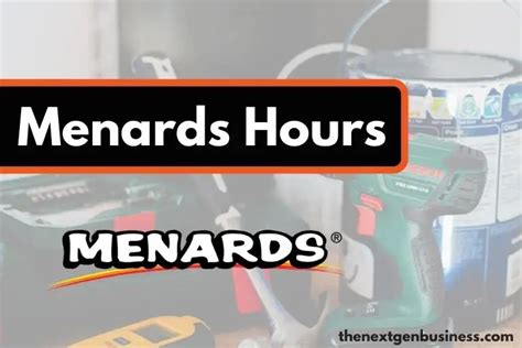 Menards Hours: Today, Weekday, Weekend, and Holiday Schedule - The Next Gen Business