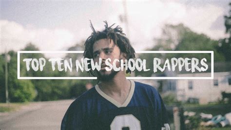 Top 10 New School Rappers