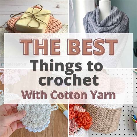 What to Crochet with Cotton Yarn