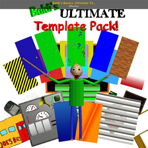 Baldi's Basics: Ultimate Template Pack! [Baldi's Basics] [Mods]