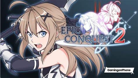 Epic Conquest 2 Beginners Guide and Tips - GamingonPhone