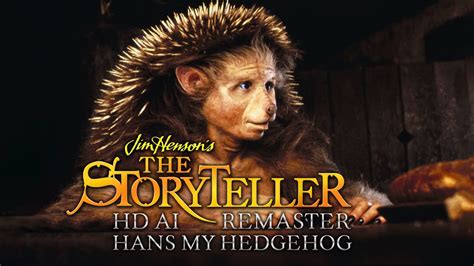 Jim Henson's The Storyteller (1988) - E01 - Hans My Hedgehog - HD AI Remaster - YouTube