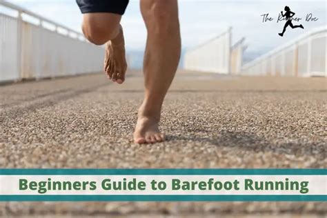 Beginners Guide to Barefoot Running: How to Not Get Hurt! - The Runner Doc