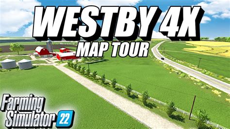 BEST MULTIPLAYER MAP FOR FARMING SIMULATOR 22? WESTBY 4X MAP TOUR - YouTube