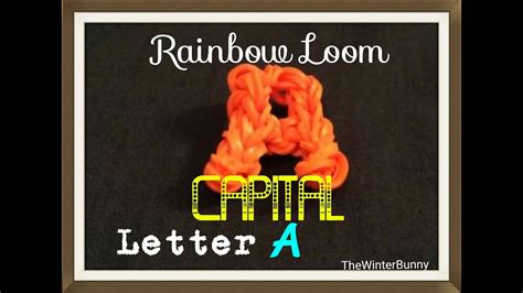 Rainbow Loom - Letter A (Capital) - YouTube