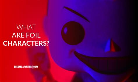 What Are Foil Characters? With 8 Popular Examples