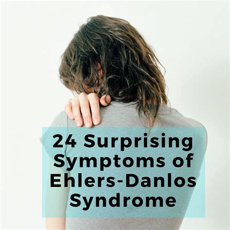 24 Surprising Symptoms of Ehlers-Danlos Syndrome | Ehlers danlos syndrome awareness, Ehlers ...