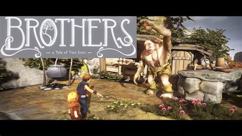 Brothers A Tale of Two Sons Gameplay Walkthrough Part 2(chapitre 1) - YouTube