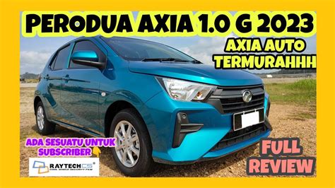 FULL REVIEW PERODUA AXIA 1.0G 2023 - YouTube