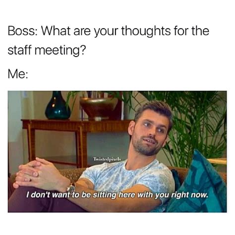 25 Memes That Are Literally You At Work | Staff meeting humor, Work ...