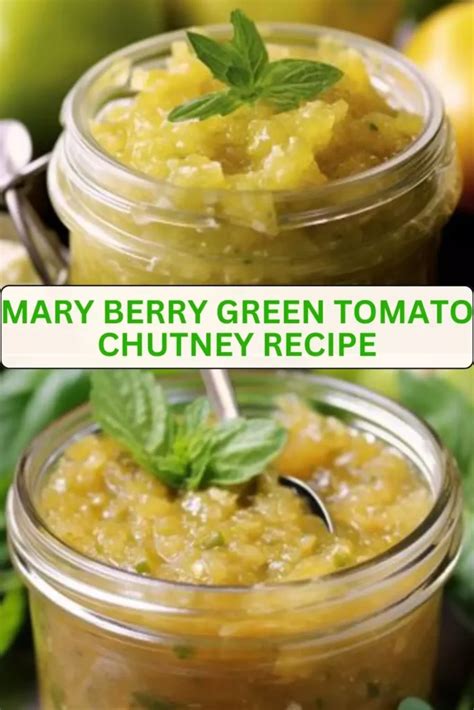 Mary Berry Green Tomato Chutney Recipe