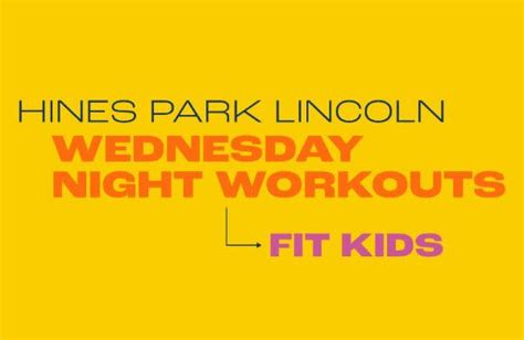 HINES PARK LINCOLN WEDNESDAY NIGHT WORKOUTS AND FIT KIDS - Plymouth Community Chamber of ...