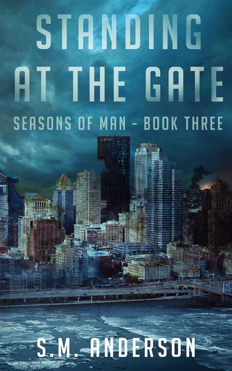 Standing at the Gate (Seasons of Man #3) by S.M. Anderson | Goodreads