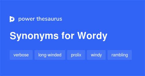 Wordy synonyms - 574 Words and Phrases for Wordy