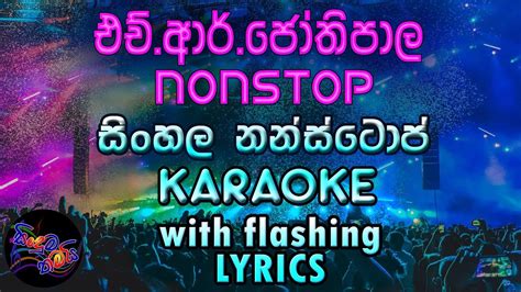 Sinhala Nonstop Karaoke with Lyrics (Without Voice) H.R.Jothipala - YouTube