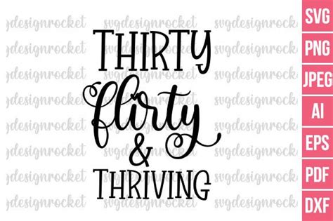 Thirty Flirty and Thriving Graphic by SVGDesignRocket · Creative Fabrica