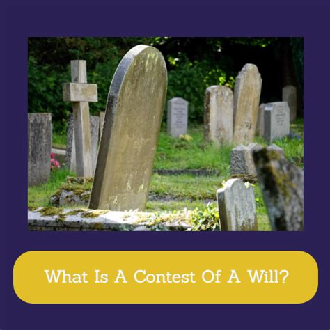 What Is A Contest Of A Will