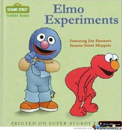 Elmo Experiments | Sesame Street | Know Your Meme