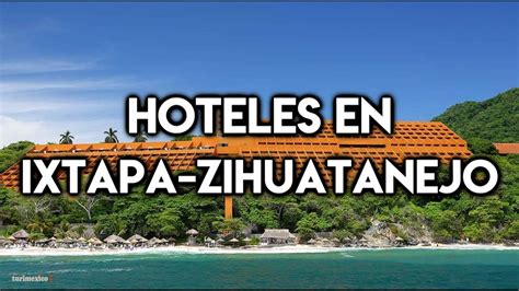 Los Mejores Hoteles en Ixtapa - Zihuatanejo - YouTube