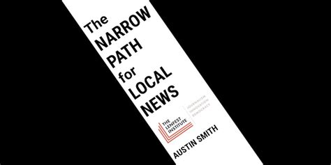 The Narrow Path for Local News