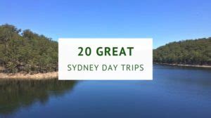 20 Great Day Trips from Sydney | Sydney Uncovered