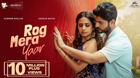 Rog Mera Yaar: Gurnam Bhullar & Sargun Mehta | New Punjabi Song 2023 | Movie: Nigah Marda Ayi Ve ...