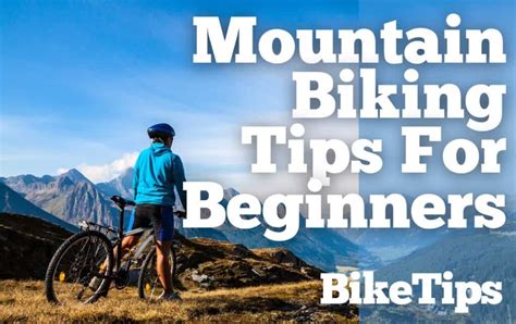 12 Mountain Biking Tips For Beginners: How To Get Started