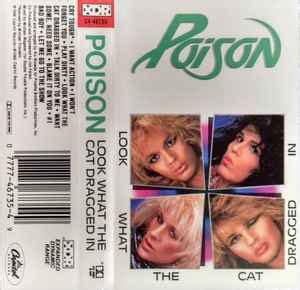 Poison - Look What The Cat Dragged In (1986, Cassette) | Discogs