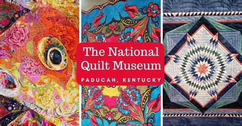 The National Quilt Museum - A Hidden Gem in Paducah, KY