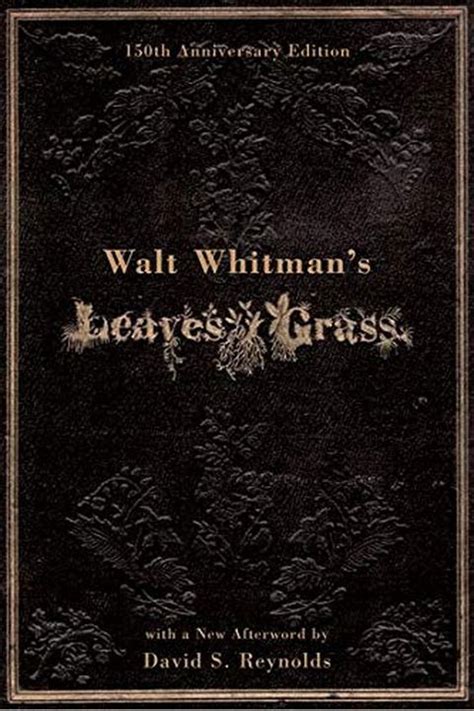 The 58 Best Walt Whitman's Leaves of Grass Quotes