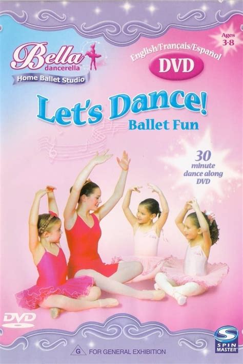 Bella Dancerella: Let's Dance! Ballet Fun (2003) — The Movie Database (TMDB)