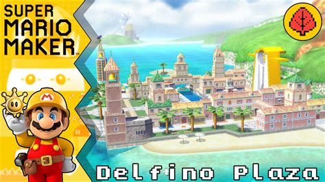 Delfino Plaza (Super Mario Sunshine) - Super Mario Maker - YouTube