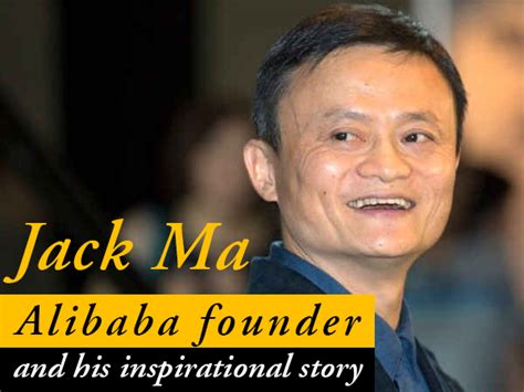 Jack Ma, Alibaba founder and his amazing inspirational story