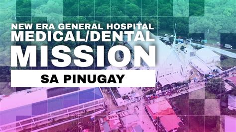 Medical Mission sa Pinugay – New Era General Hospital