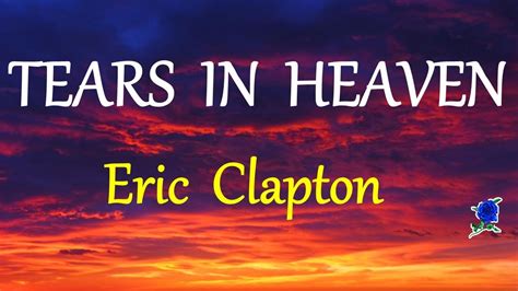 Eric Clapton Tears In Heaven Hd A Tribute To My Son