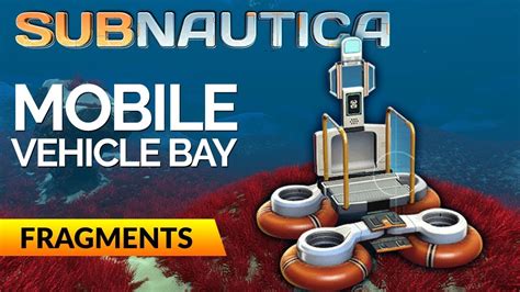 Subnautica Mobile Vehicle Bay Fragment Locations - VEHICLE UOI