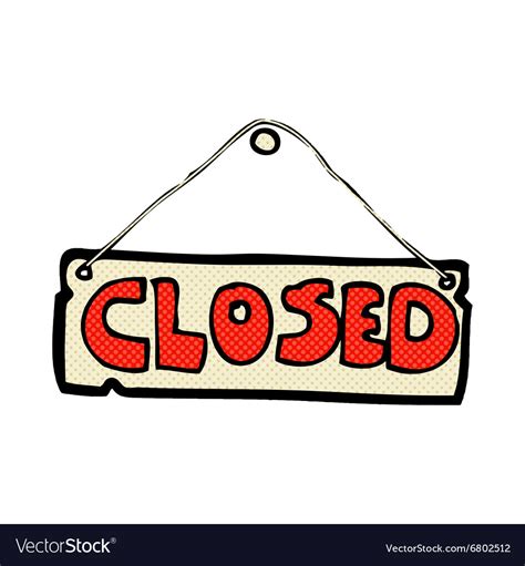 Comic cartoon closed shop sign Royalty Free Vector Image