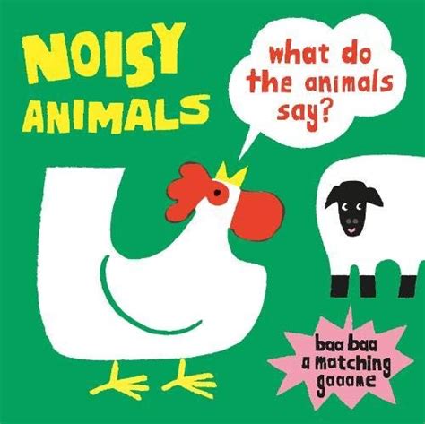 Noisy Animals (Sep 04, 2018 edition) | Open Library