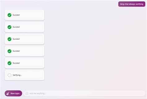 bing chat always verifying - Microsoft Community