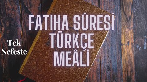 Fatiha Sûresi Türkçe Meâli (Tek Nefeste) - YouTube