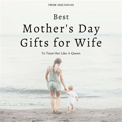 30 Best Mother’s Day Gift Ideas for Wife from Husband (2021) - 365Canvas Blog